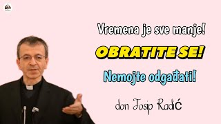 Don Josip Radić: Svijet u plamenu - pozi