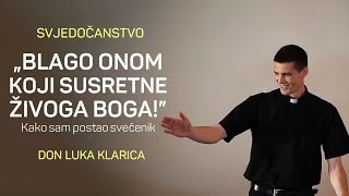 Don Luka Klarica: Od košarke do oltara - Svjedočanstvo o Bož
