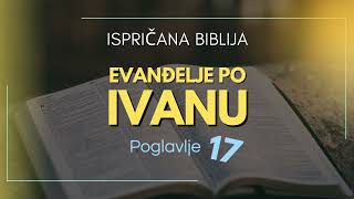 Evanđelje po Ivanu: Jedinstvo s Bogom u Isusovoj svećeničkoj