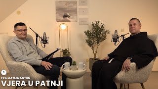 Fra Matija Antun Mandić: Snaga vjere u teškim životnim kušnj