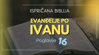 Ivan 16: Radost u kušnji – obećanje Duha i pobjeda nad svije
