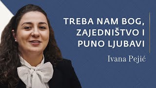 Ivana Pejić: Od izbjeglištva do vjere - svjedočanstvo o Božj