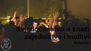 Kristina: Snaga zajedništva i molitve - Svjedočanstvo preobr