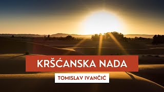 Kršćanska nada: Svjetlo koje ne umire u tami života