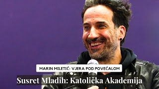 Marin Miletić: Od buntovnika do vjeroučitelja - svjedočanstv