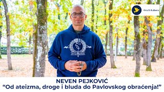 Od tame hedonizma do Božjeg svjetla: Nevenovo svjedočanstvo 