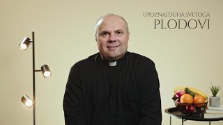 Plodovi Duha Svetoga: Put preobrazbe srca i života u Kristu