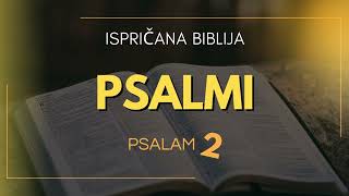 Psalam 2: Božji odgovor na ljudsku pobunu i poziv na pokorno