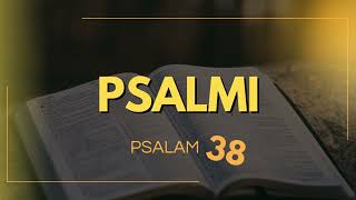 Psalam 38: Molitva u nevolji - vapaj za Božjom milošću i spa