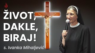 Sestra Ivanka Mihaljević: Život je izbor - poziv na vjernost