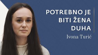 Svjedočanstvo Ivone Turić: Biti žena po Božjem srcu - Izazov