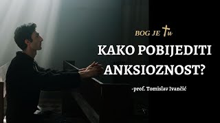 Tomislav Ivančić: Kako pobijediti tjeskobu uz pomoć vjere i 