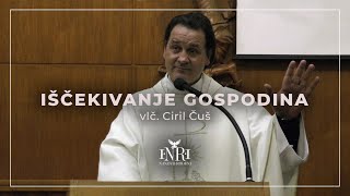 Vlč. Čuš: Putovanje kroz došašće – od očekivanja do Božje vo