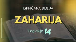 Zaharija 14: Proročanstvo o eshatološkom boju i slavi Jeruza